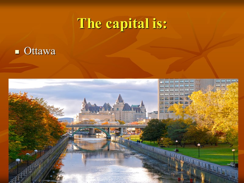 The capital is: Ottawa